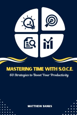 Mastering Time with S.O.C.E.