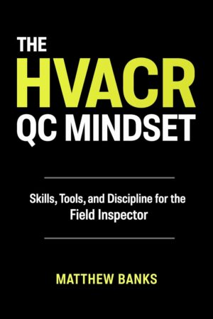 The HVACR QC Mindset