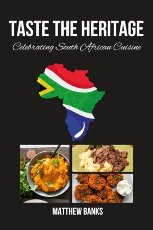 Taste the Heritage: Celebrating South African Cuisine