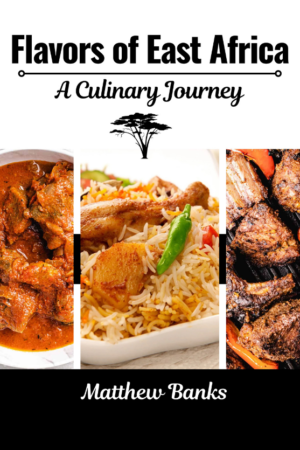Flavors of East Africa : A Culinary Journey