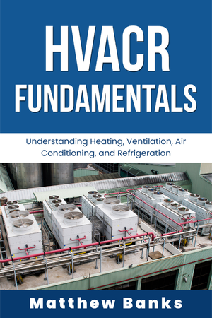 The Basics of HVACR: HVACR Fundamentals