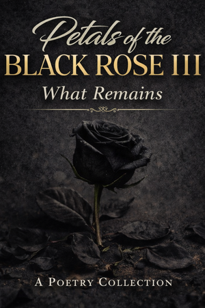 Petals of the Black Rose III