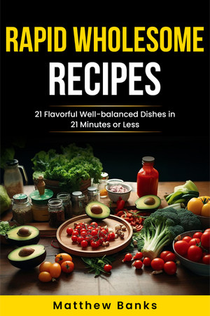 Rapid Wholesome Recipes